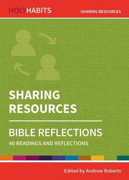 Holy Habits Bible Reflections: Sharing Resources