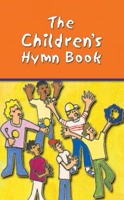 The Children's Hymn Book : Words Edition