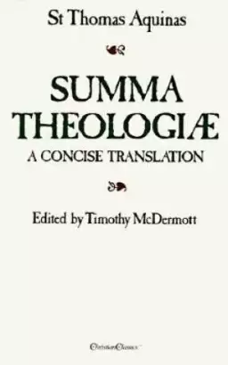 Summa Theologiae A Concise Translation