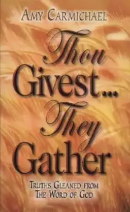 Thou Givest They Gather
