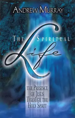 Spiritual Life : The Presence Of Jesus Through The Holy Spirit