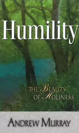 Humility : The Beauty Of Holiness