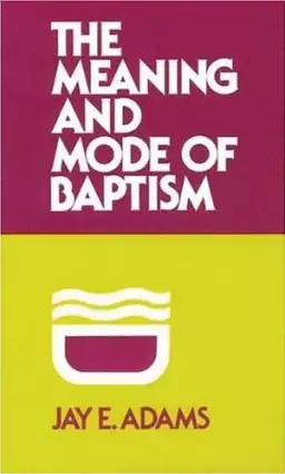 Meaning And Mode Of Baptism