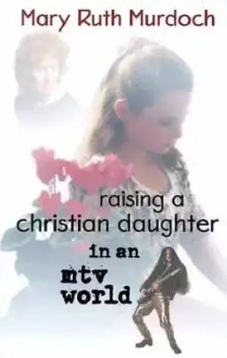 Raising A Christian Daughter