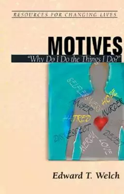 Motives: "Why Do I Do the Things I Do?"
