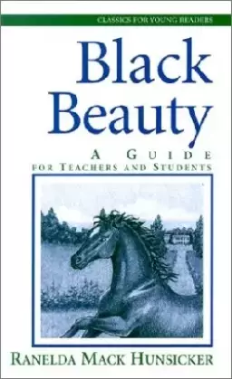Black Beauty: A Guide for Teachers and Students