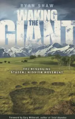 Waking the Giant:: The Resurging Student Mission Movement