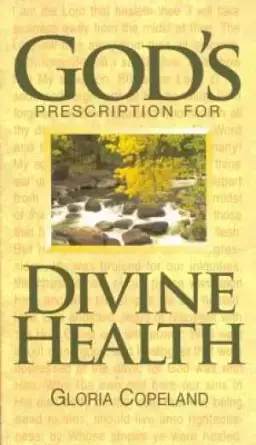 Gods Prescription For Divine Healing