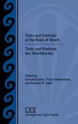 Texts and Contexts of the Book of Sirach / Texte und Kontexte des Sirachbuches