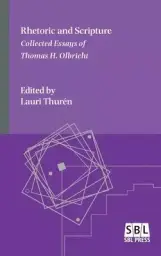 Rhetoric and Scripture: Collected Essays of Thomas H. Olbricht