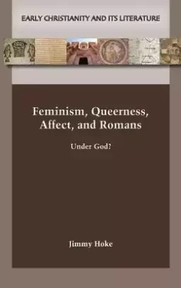 Feminism, Queerness, Affect, and Romans