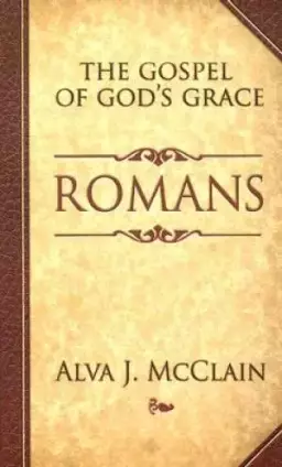 Romans The Gospel Of Gods Grace