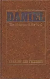 A Commentary on Daniel: The Kingdom of the Lord