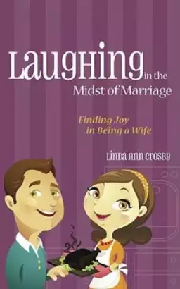 Laughing In The Midst Of Marriage