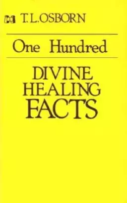 100 Divine Healing Facts