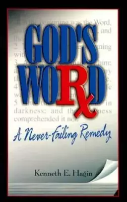 Gods Word : A Never Failing Remedy
