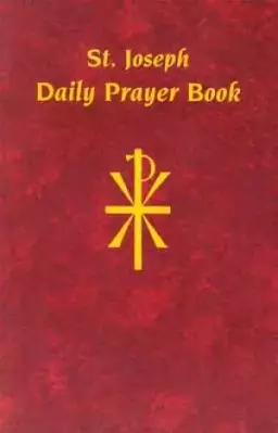 St. Joseph Daily Prayer Book: Prayers, Readings, and Devotions for the Year Including, Morning and Evening Prayers from Liturgy of the Hours