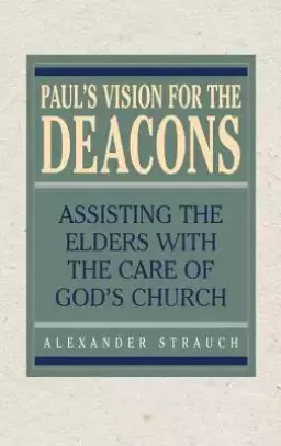 Paul's Vision for the Deacons