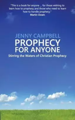 Prophecy For Anyone: Stirring the Waters of Christian Prophecy
