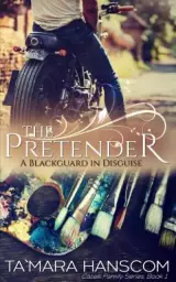 The Pretender: A Blackguard in Disguise: Caselli Family Series Book 1