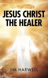 Jesus Christ the Healer