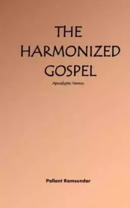 The Harmonized Gospel Apocalyptic Version