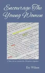 Encourage the Young Women: Come, Let Us Reason the Scripture Together