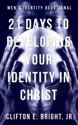 21 Days to Developing Your Identity in Christ
