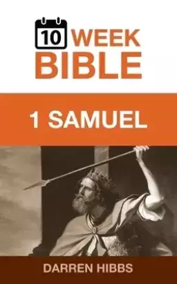 1 Samuel: A 10 Week Bible Study