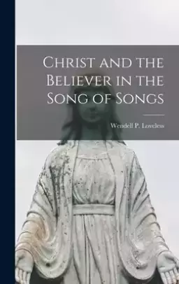 Christ and the Believer in the Song of Songs