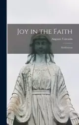 Joy in the Faith: Meditations