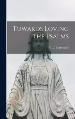Towards Loving the Psalms