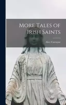 More Tales of Irish Saints