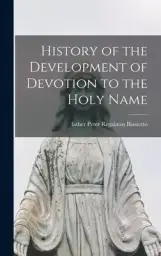 History of the Development of Devotion to the Holy Name