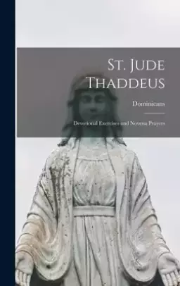 St. Jude Thaddeus: Devotional Exercises and Novena Prayers
