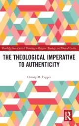 The Theological Imperative to Authenticity