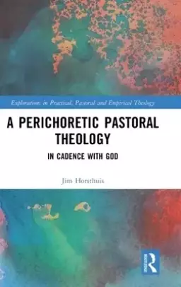 A Perichoretic Pastoral Theology: In Cadence with God