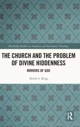 The Church and the Problem of Divine Hiddenness: Mirrors of God