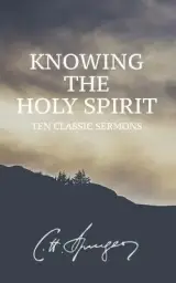 Knowing the Holy Spirit: Ten Classic Sermons
