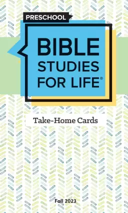 Bible Studies For Life: Preschool Take-Home Cards Fall 2023