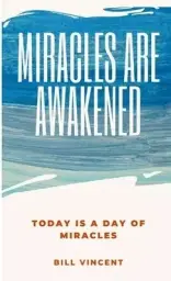 Miracles Are Awakened: Today is a Day of Miracles