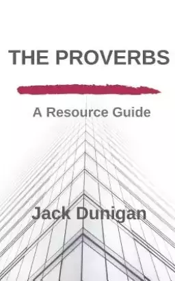 The Proverbs: A Resource Guide