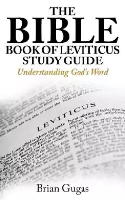 The Bible Book of Leviticus Study Guide: Understanding God's Word