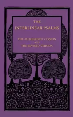 KJV RSV The Interlinear Psalms