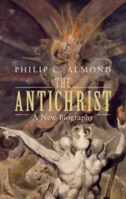 The Antichrist: A New Biography