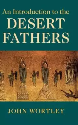 Introduction To The Desert Fathers