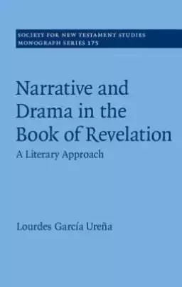 Narrative and Drama in the Book of Revelation: A Literary Approach