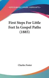 First Steps For Little Feet In Gospel Paths (1885)