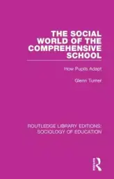 The Social World of the Comprehensive School: How Pupils Adapt