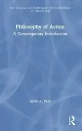 Philosophy of Action: A Contemporary Introduction